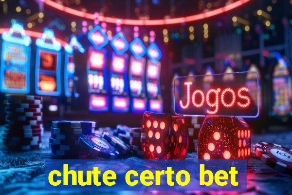 chute certo bet